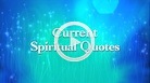 Current Spiritual Quotes