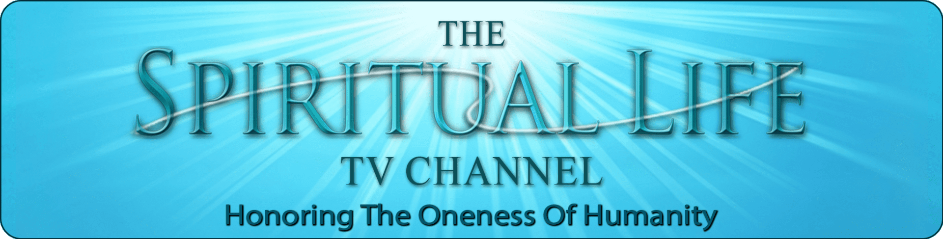 The Spiritual Life TV Channel